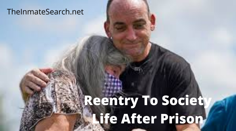 Reentry To Society After Release: Life After Prison